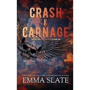 Crash & Carnage -- Emma Slate
